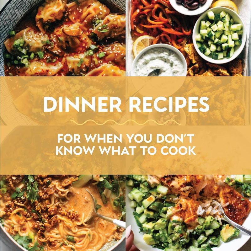 Dinner recipes when you don't know what to cook